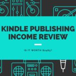 KINDLE PUBLISHING INCOME REVIEW